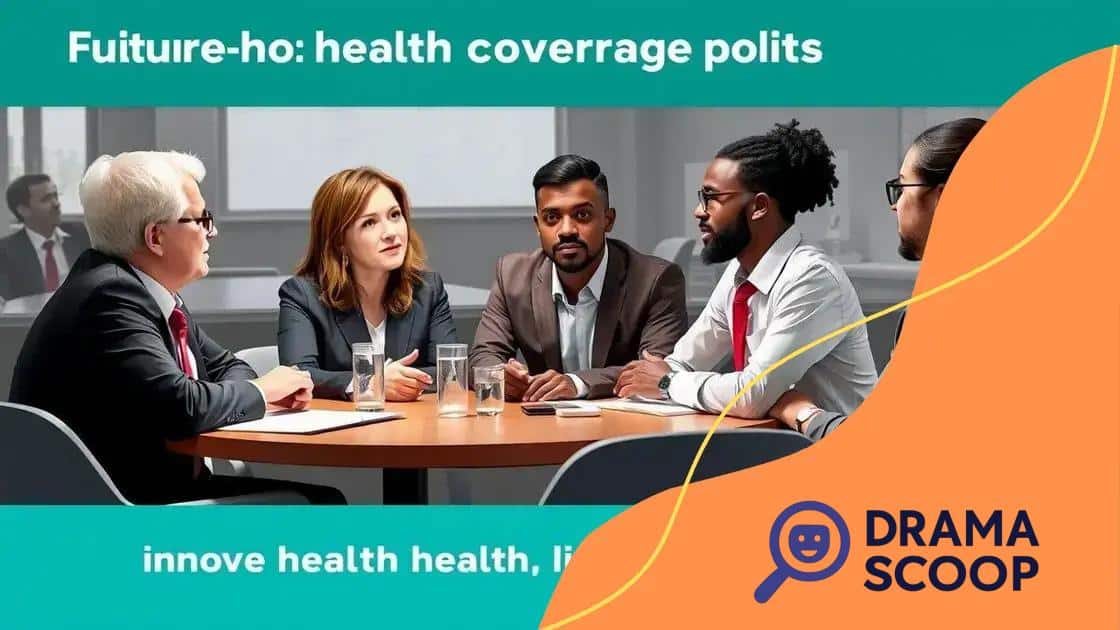 Future outlook for health coverage policies Future outlook for health coverage policies